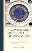 Agamben and the Signature of Astrology: Spheres of Potentiality