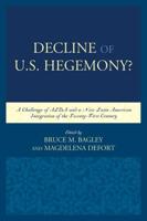 Decline of the U.S. Hegemony?: A Challenge of ALBA and a New Latin American Integration of the Twenty-First Century