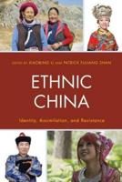 Ethnic China: Identity, Assimilation, and Resistance