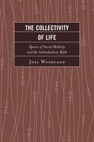 The Collectivity of Life: Spaces of Social Mobility and the Individualism Myth