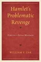 Hamlet's Problematic Revenge: Forging a Royal Mandate