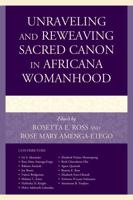 Unraveling and Reweaving Sacred Canon in Africana Womanhood
