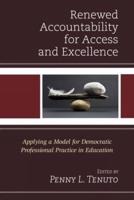Renewed Accountability for Access and Excellence: Applying a Model for Democratic Professional Practice in Education