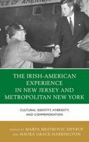 The Irish Experience in New Jersey and Metropolitan New York