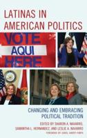 Latinas in American Politics: Changing and Embracing Political Tradition
