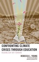 Confronting Climate Crises through Education: Reading Our Way Forward