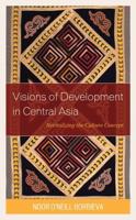 Visions of Development in Central Asia: Revitalizing the Culture Concept