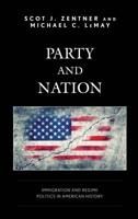 Party and Nation: Immigration and Regime Politics in American History