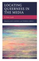 Locating Queerness in the Media: A New Look