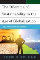 The Dilemma of Sustainability in the Age of Globalization: A Quest for a Paradigm of Development