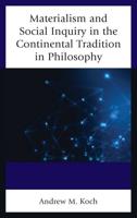 Materialism and Social Inquiry in the Continental Tradition in Philosophy