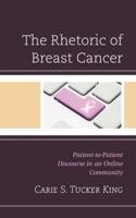 The Rhetoric of Breast Cancer: Patient-to-Patient Discourse in an Online Community