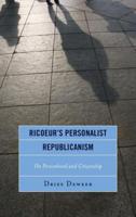 Ricoeur's Personalist Republicanism: Personhood and Citizenship