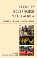 Security Governance in East Africa: Pictures of Policing from the Ground