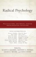 Radical Psychology: Multicultural and Social Justice Decolonization Initiatives