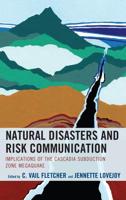 Natural Disasters and Risk Communication: Implications of the Cascadia Subduction Zone Megaquake