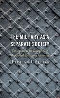 The Military as a Separate Society: Consequences for Discipline in the United States and Australia
