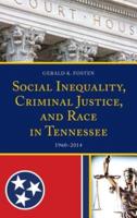 Social Inequality, Criminal Justice, and Race in Tennessee