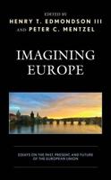 Imagining Europe: Essays on the Past, Present, and Future of the European Union