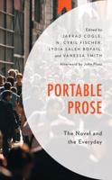 Portable Prose: The Novel and the Everyday