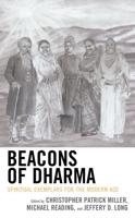 Beacons of Dharma: Spiritual Exemplars for the Modern Age