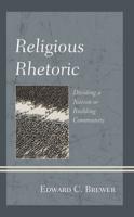 Religious Rhetoric: Dividing a Nation or Building Community
