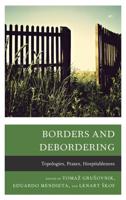 Borders and Debordering: Topologies, Praxes, Hospitableness