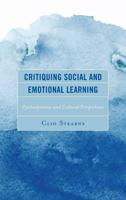 Critiquing Social and Emotional Learning: Psychodynamic and Cultural Perspectives