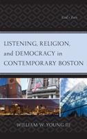 Listening, Religion, and Democracy in Contemporary Boston: God's Ears