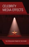 Celebrity Media Effects: The Persuasive Power of the Stars