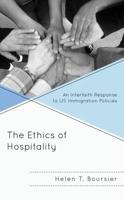The Ethics of Hospitality: An Interfaith Response to US Immigration Policies