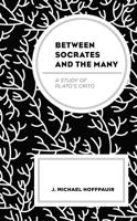 Between Socrates and the Many: A Study of Plato's Crito