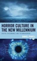 Horror Culture in the New Millennium: Digital Dissonance and Technohorror