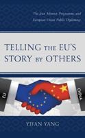 Telling the EU's Story by Others: The Jean Monnet Programme and European Union Public Diplomacy