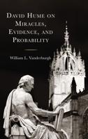 David Hume on Miracles, Evidence, and Probabilities