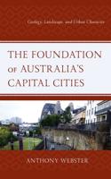 The Foundation of Australia's Capital Cities: Geology, Landscape, and Urban Character