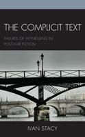 The Complicit Text: Failures of Witnessing in Postwar Fiction