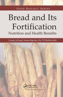 Bread and Its Fortification for Nutrition and Health Benefits
