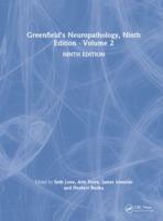 Greenfield's Neuropathology, Ninth Edition - Volume 2