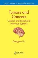 Tumors and Cancers. Central and Peripheral Nervous Systems