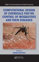 Computational Design of Chemicals for the Control of Mosquitoes and Their Diseases
