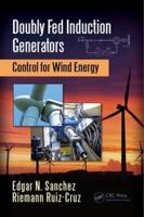 Doubly Fed Induction Generators: Control for Wind Energy
