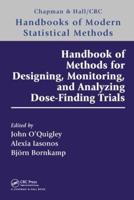 Handbook of Methods for Designing and Monitoring Dose Finding Trials