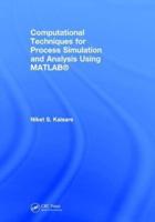 Computational Techniques for Process Simulation and Analysis Using MATLAB