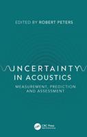 Uncertainty in Acoustics: Measurement, Prediction and Assessment