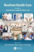 Resilient Health Care. Volume 3 Reconciling Work-as-Imagined and Work-as-Done