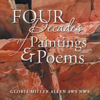 Four Decades of Paintings & Poems