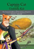 Captain Cat and the Umbrella Kid: The Greed of Goldfever & the Sardines of Suspicion