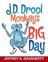 J.D. Drool Monkey's Big Day