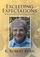 Exceeding Expectations: Hallmark of the Well-Lived Years of Verna Lathrop Kern